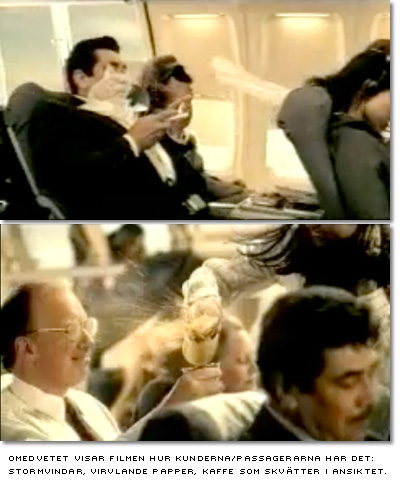 Bilder från filmen visar hur kunderna/passagerarna har det - stormvindar, virvlande papper, kaffe hälls i ansiktet